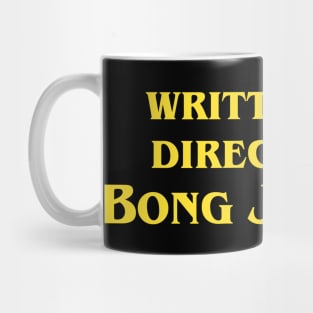 Written and Directed by Bong Joon Ho Mug